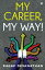 My Career, My Way!Żҽҡ[ Ragav Devanathan ]