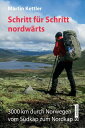 Schritt f?r Schritt nordw?rts 3000 km durch Norwegen vom S?dkap zum Nordkap【電子書籍...