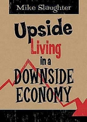 Upside Living in A Downside Economy