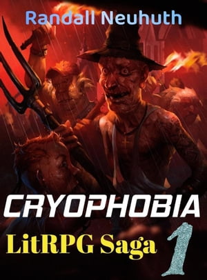 Cryophobia #1 RealRPG, battle fantasy, #1Żҽҡ[ Randall Neuhuth ]