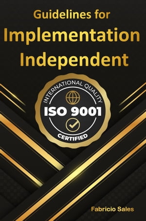 ISO 9001: Guidelines for Independent Implementation