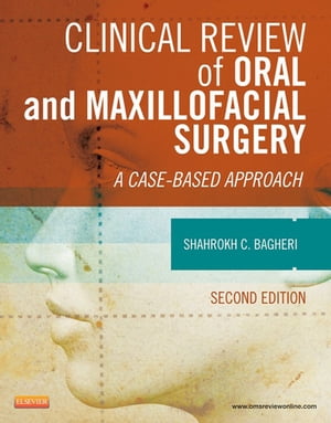 Clinical Review of Oral and Maxillofacial Surgery - E-Book Clinical Review of Oral and Maxillofacial Surgery - E-Book