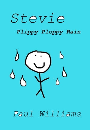 Stevie - Plippy Ploppy Rain