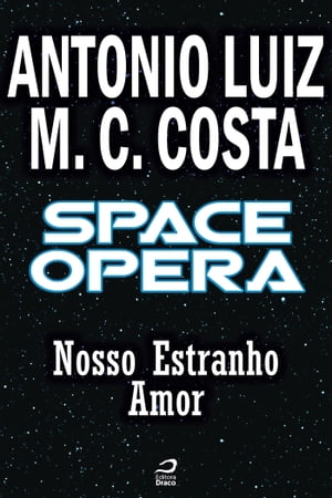 Space Opera - Nosso Estranho Amor