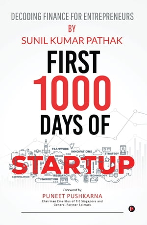 ŷKoboŻҽҥȥ㤨First 1000 days of Startup Decoding Finance for EntrepreneursŻҽҡ[ Sunil Kumar Pathak ]פβǤʤ297ߤˤʤޤ