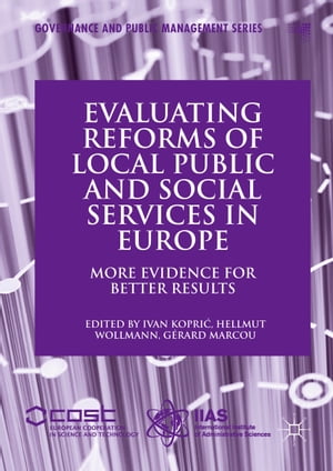 Evaluating Reforms of Local Public and Social Services in Europe More Evidence for Better Results【電子書籍】