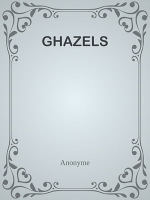 GHAZELS