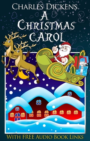 A CHRISTMAS CAROL Classic Novels: New Illustrated [Free Audiobook Links]