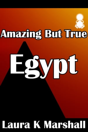 Amazing but True: Egypt Book 4