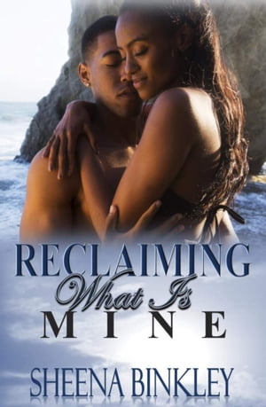 Reclaiming What Is Mine【電子書籍】[ Sheen