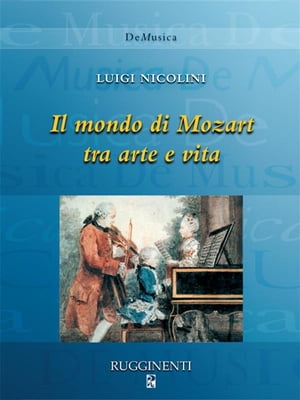 Il mondo di Mozart tra arte e vita