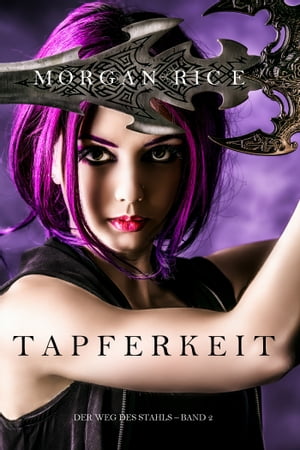 Tapferkeit (Der Weg des StahlsーBuch Zwei)【