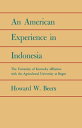 An American Experience in Indonesia The University of Kentucky Affiliation with the Agricultural University at Bogor