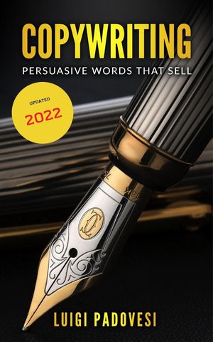 Copywriting: Persuasive Words That Sell ¦ Updated 2022