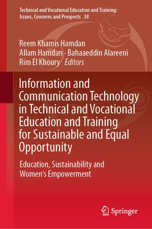 楽天楽天Kobo電子書籍ストアInformation and Communication Technology in Technical and Vocational Education and Training for Sustainable and Equal Opportunity Education, Sustainability and Women’s Empowerment【電子書籍】