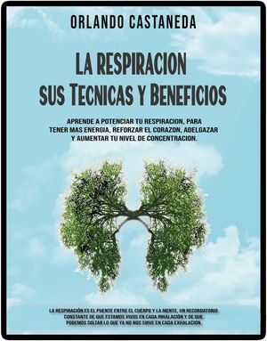 La respiración - sus técnicas y beneficios