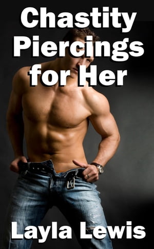 ŷKoboŻҽҥȥ㤨Chastity Piercings for Her (a nearly free foursome and piercing fetish erotica Holes Barred, #4Żҽҡ[ Layla Lewis ]פβǤʤ120ߤˤʤޤ