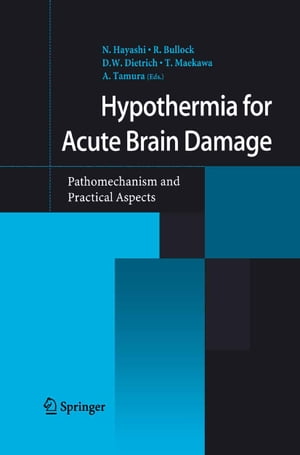 Hypothermia for Acute Brain Damage Pathomechanism and Practical AspectsŻҽҡ