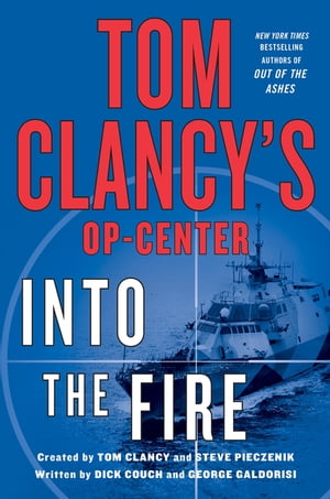 Tom Clancy's Op-Center: Into the Fire A Novel【