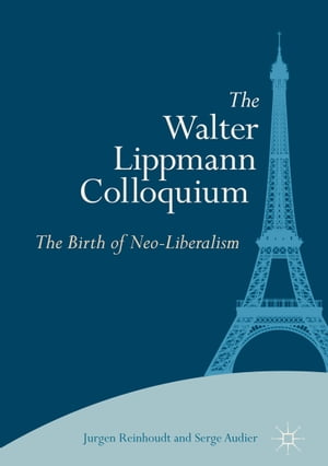 The Walter Lippmann Colloquium