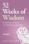 52 Weeks of Wisdom: A Womans Guide to Self-Empowerment, Volume 1Żҽҡ[ Susan L. Farrell ]