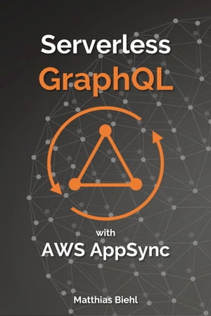Serverless GraphQL APIs with Amazon's AWS AppSync
