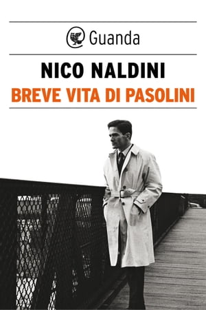 Breve vita di Pasolini