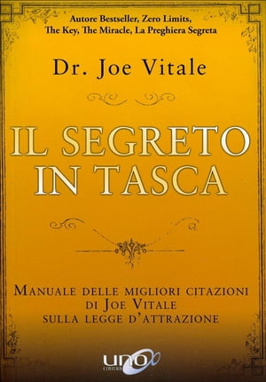 Il segreto in tasca Manuale delle migliori citazioni di Joe Vitale sulla Legge d’Attrazione