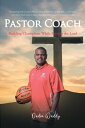 Pastor Coach Building Champions While Serving the Lord【電子書籍】[ Ondra Waddy ]