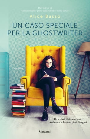 Un caso speciale per la ghostwriterŻҽҡ[ Alice Basso ]