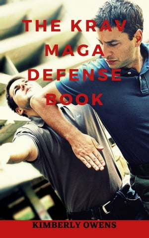 THE KRAV MAGA DEFENSE BOOK