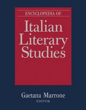 Encyclopedia of Italian Literary Studies