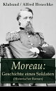 ŷKoboŻҽҥȥ㤨Moreau: Geschichte eines Soldaten (Historischer RomanŻҽҡ[ Klabund ]פβǤʤ300ߤˤʤޤ