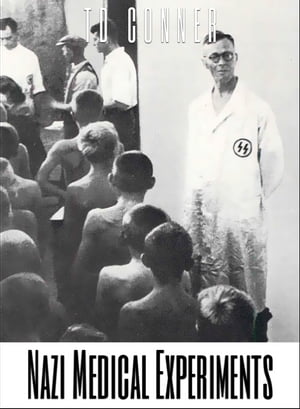 Nazi Medical Experiments