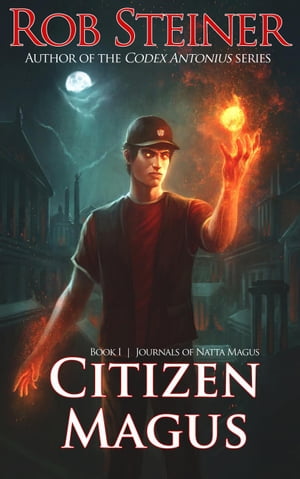 Citizen Magus Journals of Natta Magus, #1【電