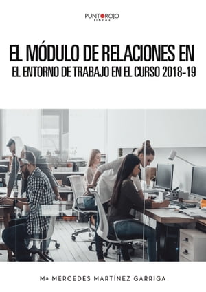 El Módulo de Relaciones en el Entorno de Trabajo en el curso 2018-19