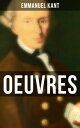 Oeuvres Critique de la raison pratique, Doctrine de la vertu, Doctrine du droit, La M taphysique des m urs…【電子書籍】 Emmanuel Kant