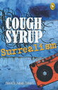 Cough Syrup Surrealism【電子書籍】[ Tharun