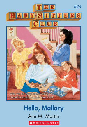 The Baby-Sitters Club 14: Hello, Mallory Classic Edition【電子書籍】 Ann M. Martin