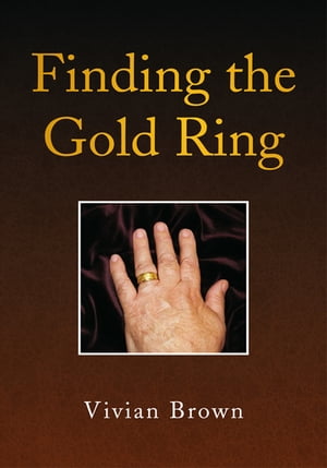 キングリング Finding the Gold Ring【電子書籍】[ Vivian Brown ]