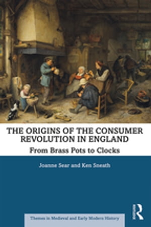 The Origins of the Consumer Revolution in England