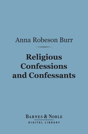 Religious Confessions and Confessants (Barnes & Noble Digital Library)