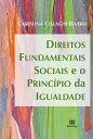 Direitos Fundamentais Sociais e o Princ pio da Igualdade【電子書籍】 Carolina Cislaghi Rivero