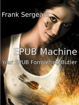 EPUB Machine (Your EPUB Formatting Butler)