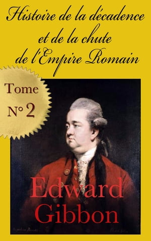 Histoire de la d?cadence et de la chute de l’Empire romain (1776) - Tome 2