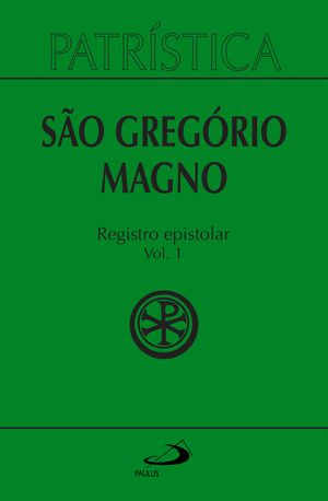Patr?stica - Registro Epistolar Vol 52/1【電子書籍】[ S?o Greg?rio Magno ]