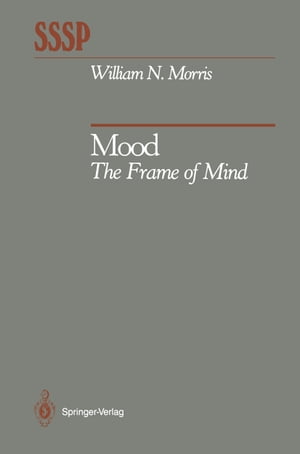 Mood The Frame of Mind【電子書籍】[ William N. Morris ]
