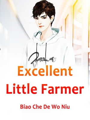 ŷKoboŻҽҥȥ㤨Excellent Little Farmer Volume 1Żҽҡ[ Biao CheDeWoNiu ]פβǤʤ146ߤˤʤޤ