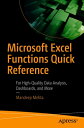 Microsoft Excel Functions Quick Reference For High-Quality Data Analysis, Dashbo...