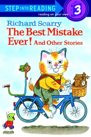 Richard Scarry's The Best Mistake Ever! and Other Stories【電子書籍】[ Richard Scarry ]